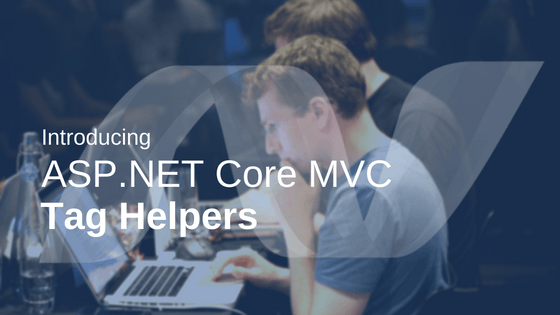 آشنایی با Tag Helperها در Asp.Net Core MVC